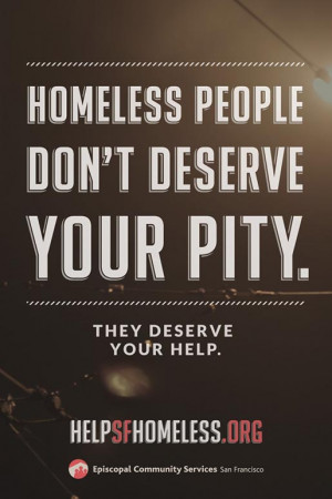 ECS Homeless people don't deserve your pity, they deserve your help