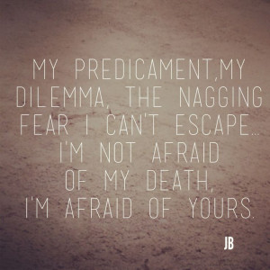 Death life fear loss grief quote