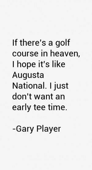 Return To All Gary Player Quotes
