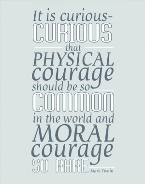 Mark Twain Quote - 8x10 Modern Typography Print - Moral Courage ...