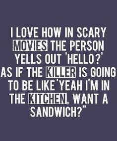 in scary movies are dumb more laughing sandwiches quotes scary movies ...