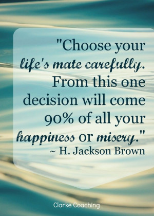... Jackson Brown #quotes #relationships #marriage #partner #choice