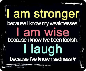 laugh because I've known sadness