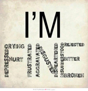 Pretending Quotes Fine Quotes Okay Quotes