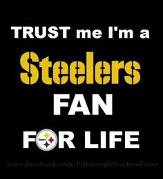 PITTSBURGH STEELERS~For Life More