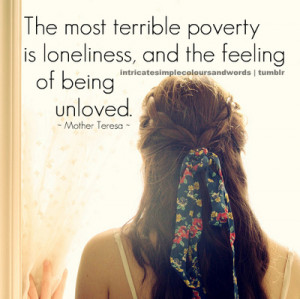 image, loneliness, poverty, quote, saying, terrible, unloved