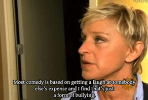 image: quote of Ellen DeGeneres saying, “Most comedy is based on ...
