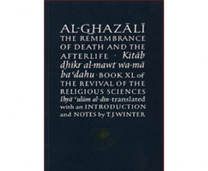 Home / Al-Ghazali on the Remembrance of Death & the Afterlife
