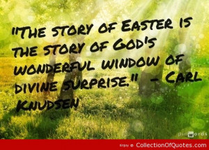 Easter Quotes, Best, Cute, Sayings, Carl Knudsen | Picture Quotes