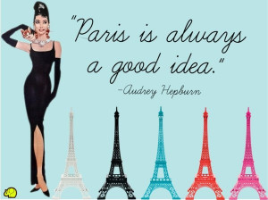 Audrey Hepburn quote about Paris Good Ideas, Ms Audreyhepburn, Audrey ...