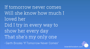 If Tomorrow Never Comes Quotes