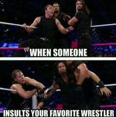 WWE Memes this is me whenever someone talks bad about the Undertaker