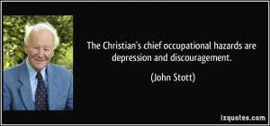 The Christian's chief occupational hazards are depression and ...