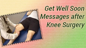get well soon messages after knee surgery