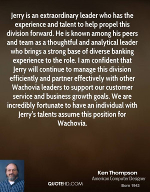 Jerry is an extraordinary leader who has the experience and talent to ...
