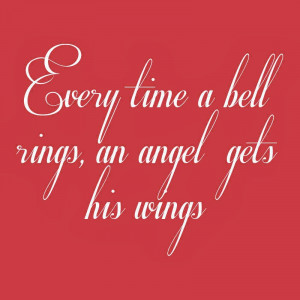 every_time_a_bell_rings_an_angel_gets_his_wings_its_a_wonderful_life ...