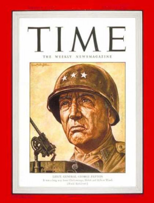 Time - Lt. General George Patton - Apr. 12, 1943 - George Patton ...