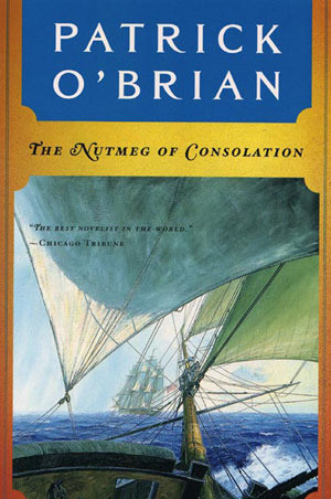 ... The Nutmeg of Consolation (Aubrey/Maturin, #14)” as Want to Read