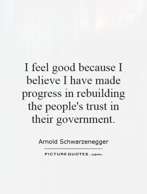 ... in rebuilding the people's trust in their government. Picture Quote #1