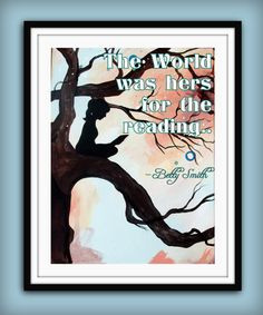 Quote Art Book reading painting by hilariagalleries -- Betty Smith ...