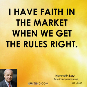 Kenneth Lay Faith Quotes