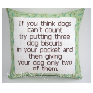 Funny Cross Stitch Pillow, Funny Quote, Brown and Green Pillow, Dog ...
