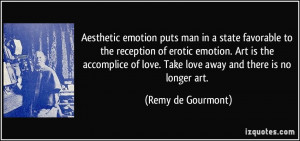 Aesthetic emotion puts man in a state favorable to the reception of ...
