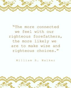 ... likely we are to make wise and righteous choices. William R. Walker