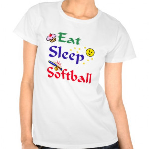 Softball Sayings T-shirts & Shirts