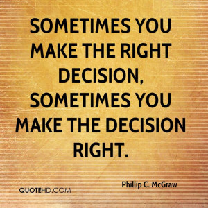 Making the Right Decision Quotes