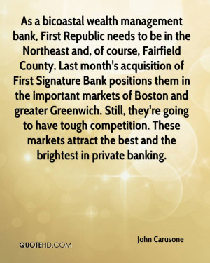 wealth management bank, First Republic needs to be in the Northeast ...