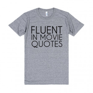 FLUENT IN MOVIE QUOTES
