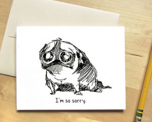 Sad Pug Sympathy Card I'm Sorry Card I'm So Sorry by InkPug, $3.95