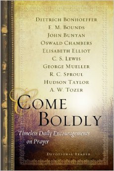 These quotes were taken from the devotional reader Come Boldly ...