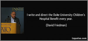 ... Duke University Children's Hospital Benefit every year. - David