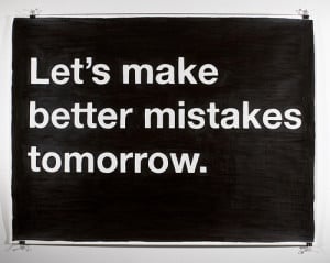 life quotes lets make better mistakes tomorrow Life Quotes Lets Make ...