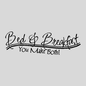 Bed and Breakfast....Funny Kitchen Wall Quotes Words Sayings Removable ...