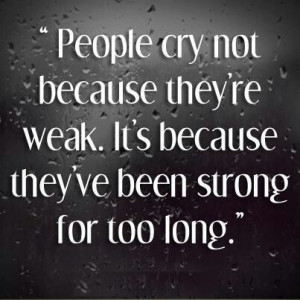 Strength in tears...
