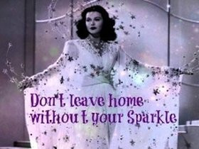 sparkle quotes photo: Don't leave home without your sparkle ...
