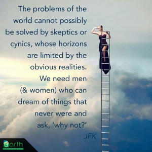 The problems of the world cannot possibly be solved by skeptics or ...