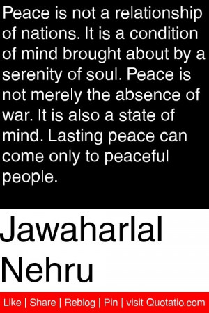 ... . Lasting peace can come only to peaceful people. #quotations #quotes