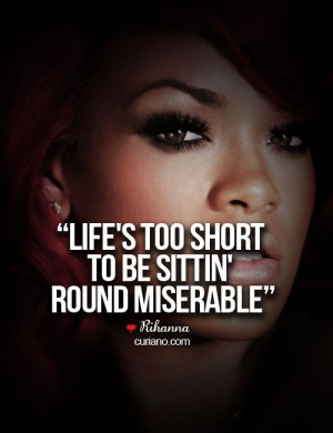 Back > Quotes For > Rihanna Quotes About Life