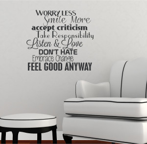 Worry Less Smile More Accept Criticism Take Responsibility Listen ...
