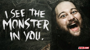 WWE Bray Wyatt Quote 5/8 eww he thinks he's got the whole world in his ...