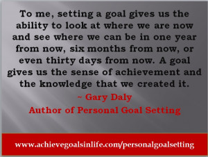 Goal Setting Quotes: When we set a goal and achieve it, its ...