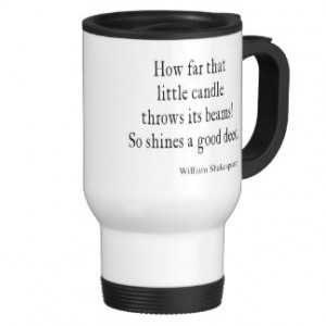 Little Candle Shines Good Deed Shakespeare Quote 15 Oz Stainless Steel ...