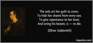 The only art her guilt to cover, To hide her shame from every eye, To ...