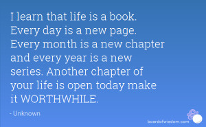 that life is a book. Every day is a new page. Every month is a new ...