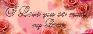 love you so much my Love - FB Cover