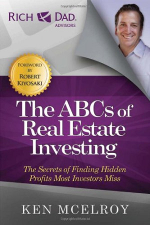 The ABCs of Real Estate Investing: The Secrets of Finding Hidden ...